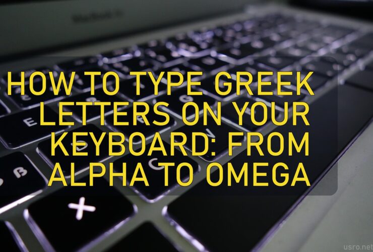How To Type Greek Letters On Your Keyboard From Alpha To Omega