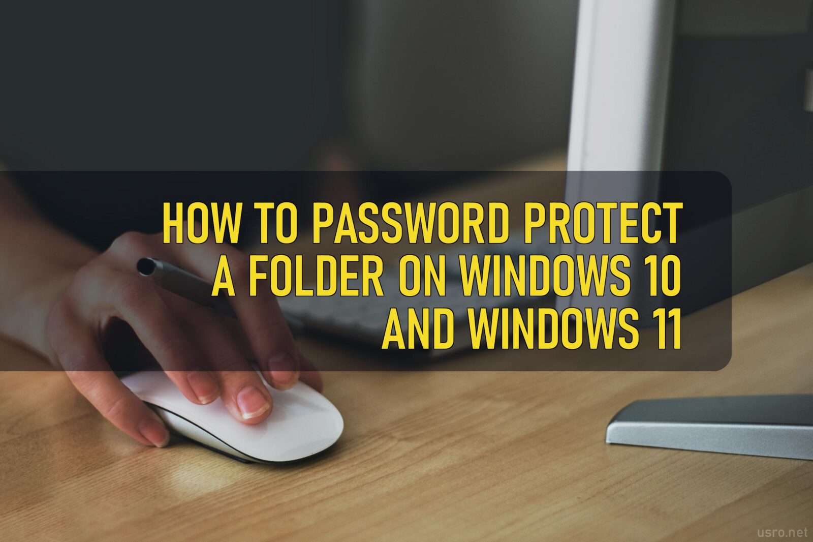 How To Password Protect A Folder On Windows 10 And Windows 11
