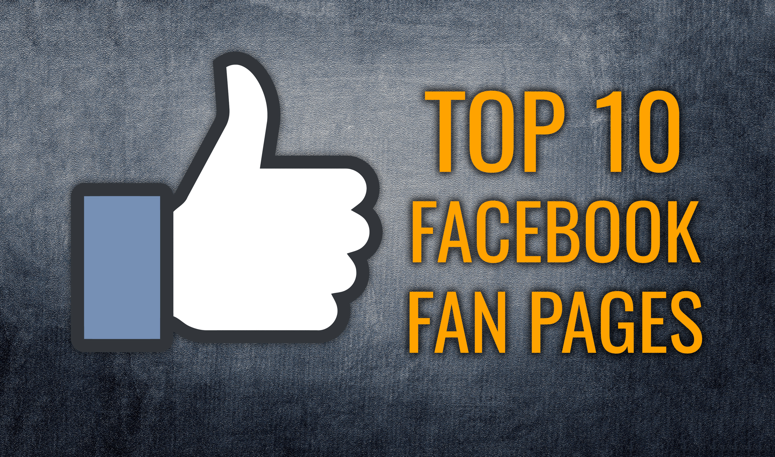 Top 10 Facebook Popular Liked Pages