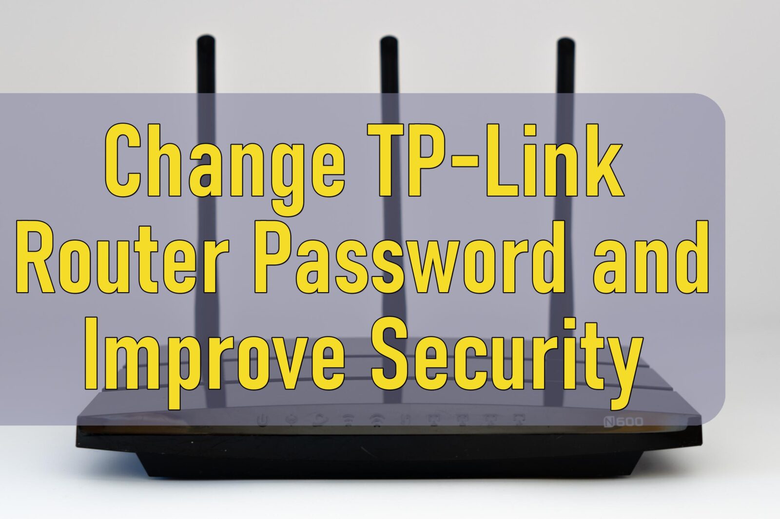 Change Tp Link Router Password And Improve Security