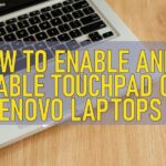 How To Enable And Disable Touchpad On Lenovo Laptops