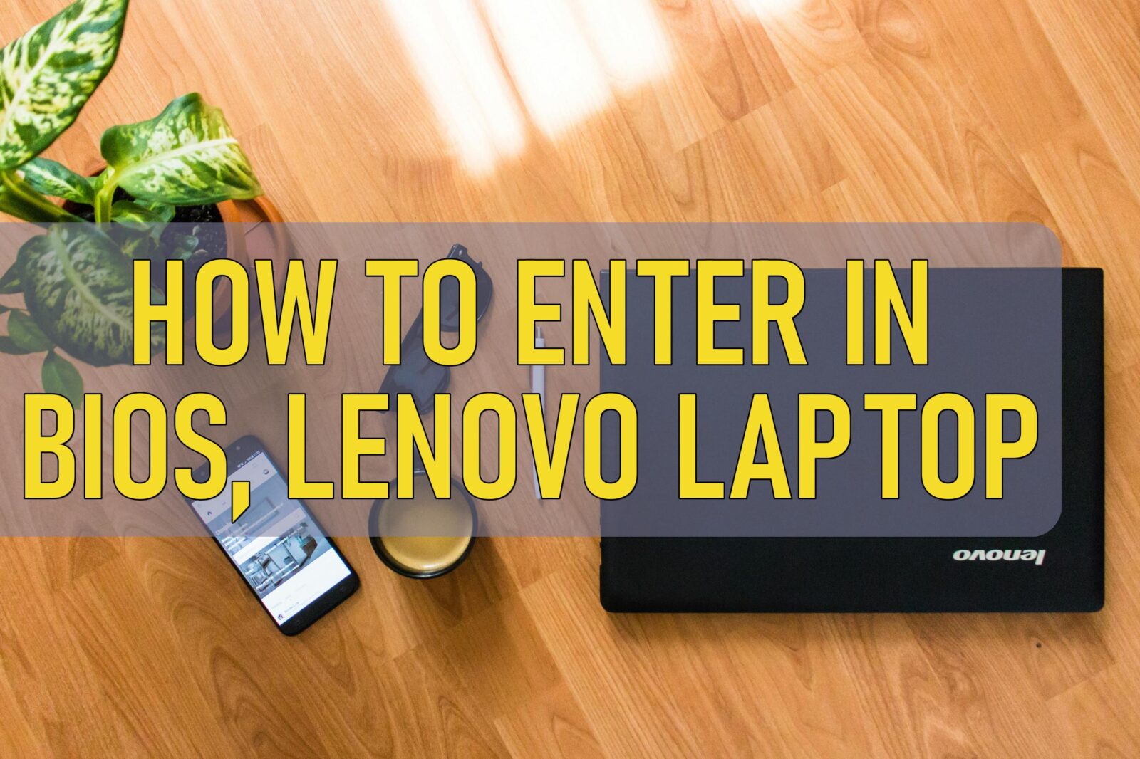 How To Enter In Bios Lenovo Laptop