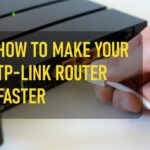 How To Make Your Tp Link Router Faster