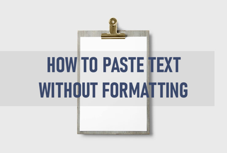 How to paste text without formatting