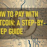 How To Pay With Bitcoin A Step By Step Guide