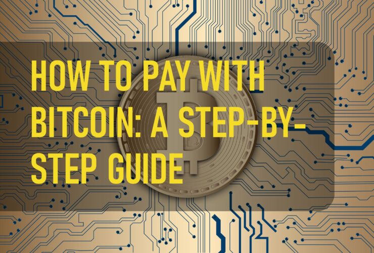 How To Pay With Bitcoin A Step By Step Guide