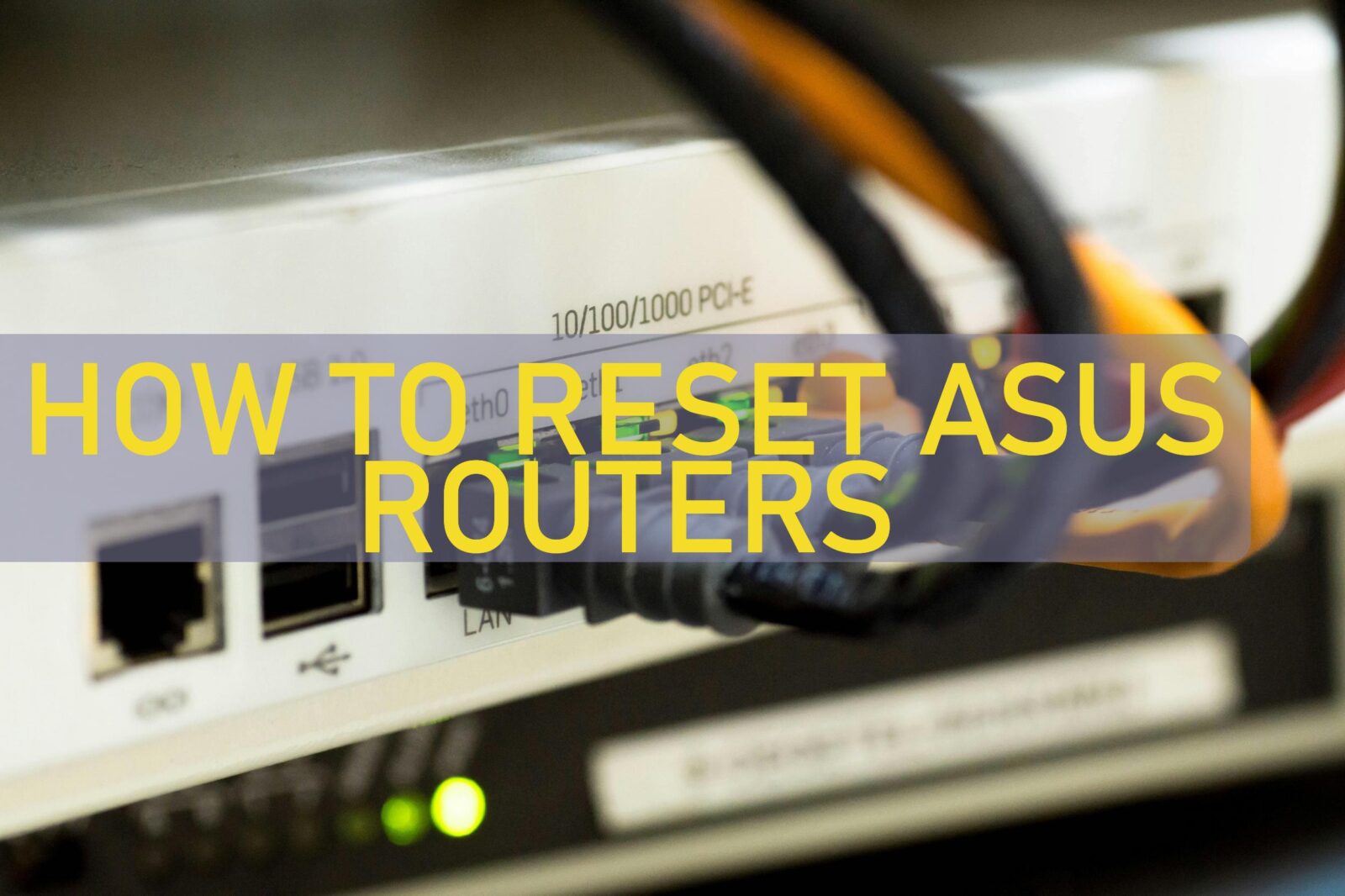 How To Reset Asus Routers