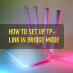 How To Set Up Tp Link In Bridge Mode