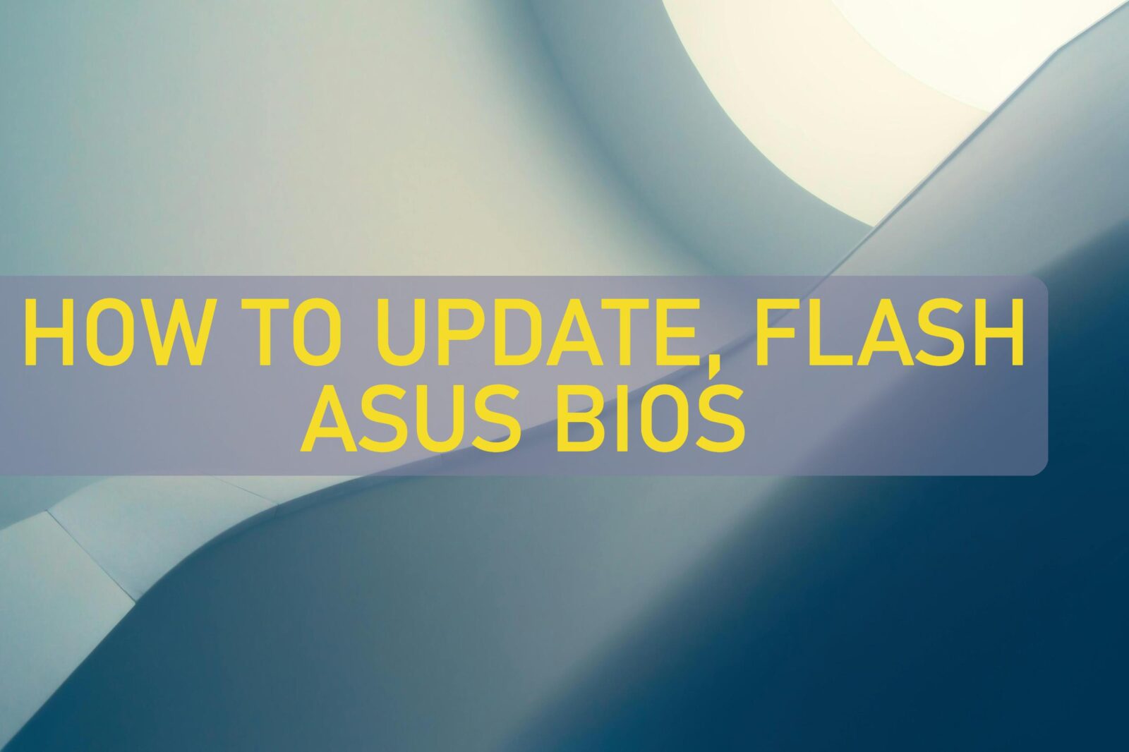 How To Update Flash Asus Bios