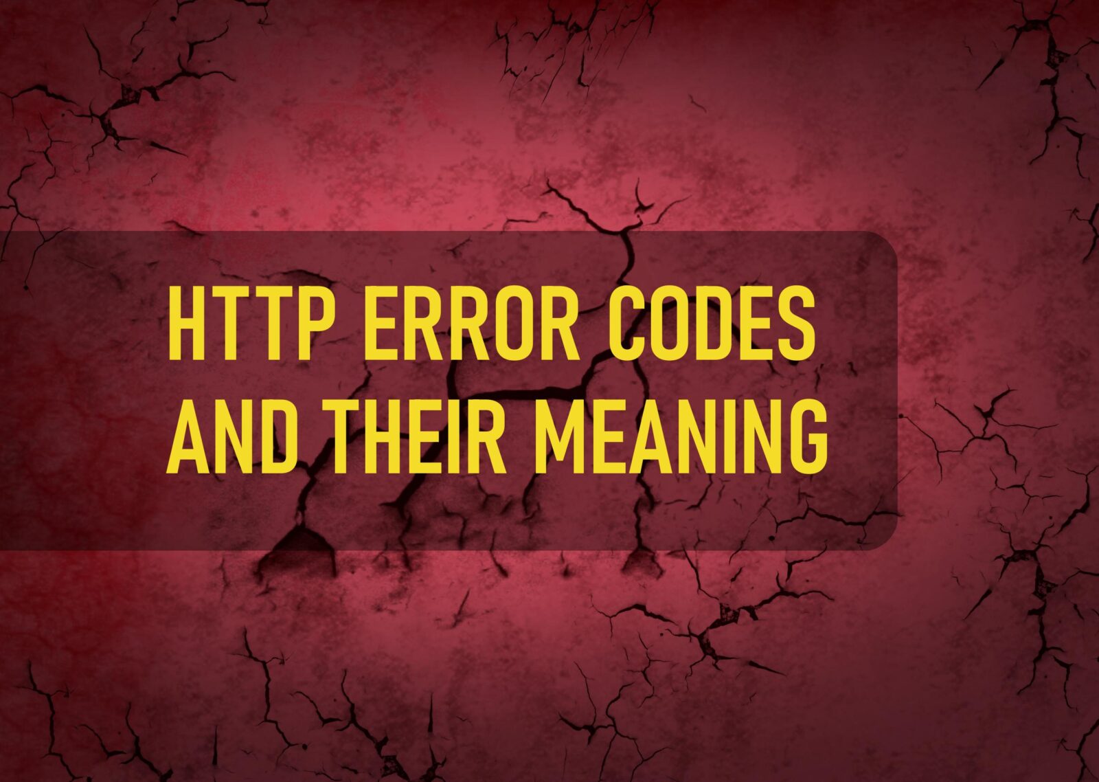 Http Error Codes And Their Meaning