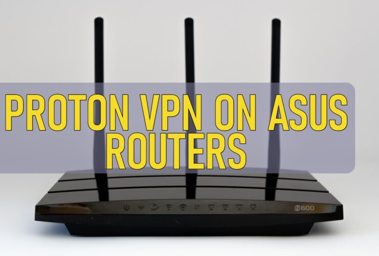 Proton Vpn On Asus Routers